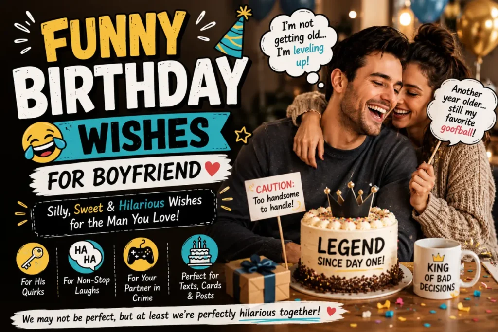 Funny Birthday Wishes for Boyfriend