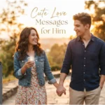 Cute Love Messages for Him